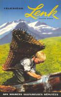 LENK OBERLAND BERNOIS - TELESIEGE - SES SOURCES SULFUREUSES REPUTEES - affiche originale par Franz Villiger (1954)